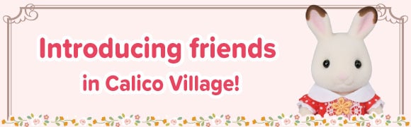 Introducing friends in Calico Village!