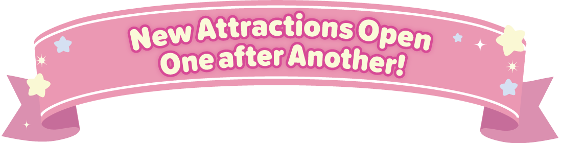 New Attractions Open One after Another!